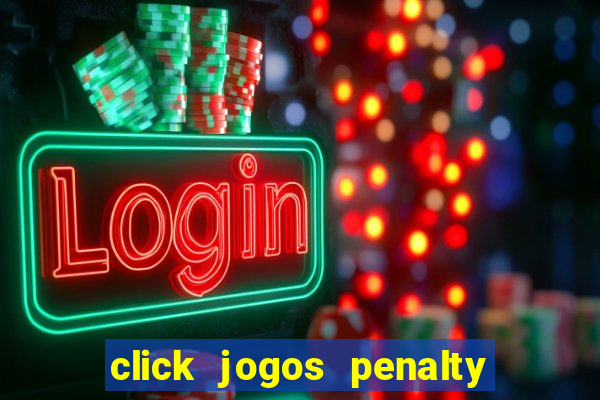 click jogos penalty fever brasil